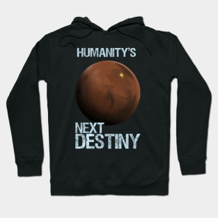 Humanity's Next Destiny Hoodie